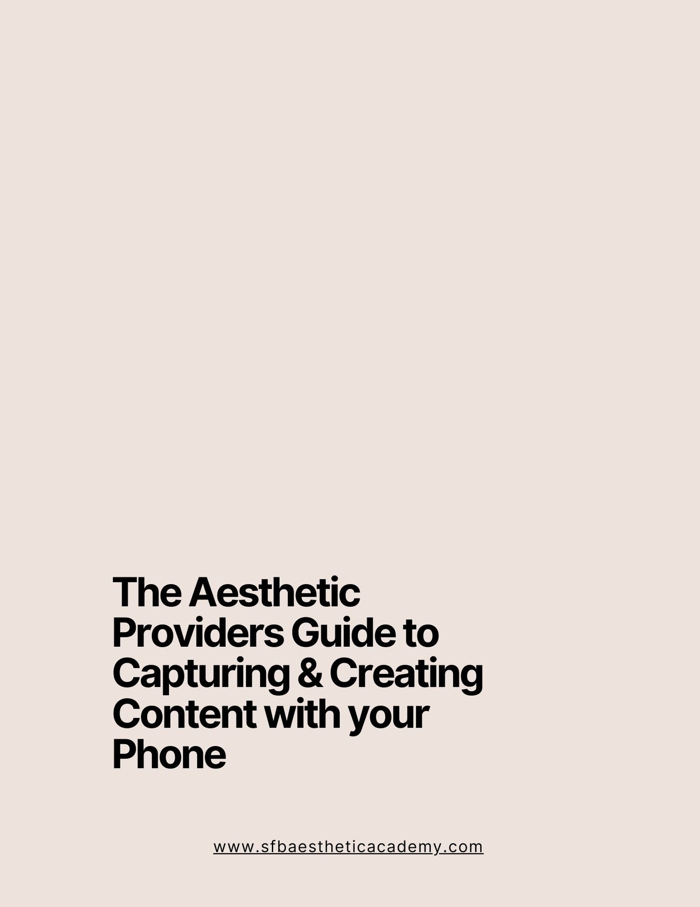 The Aesthetic Provider's Guide to Capturing and Creating Content on Your Phone